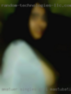 Amatuer singles girl mastubation galleries near Humboldt!!!