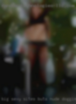Big sexy sites buts nude dogging squril.